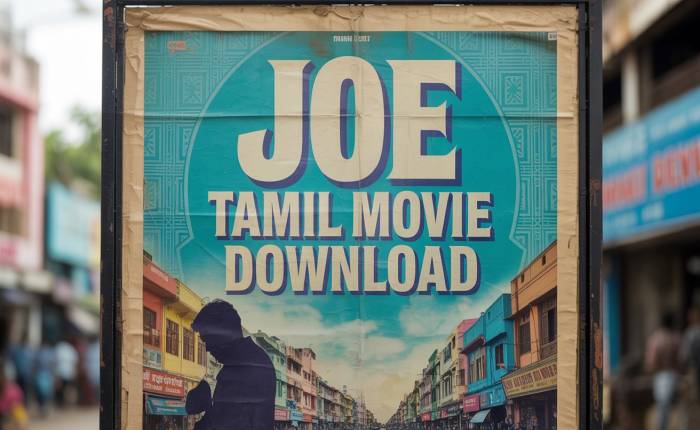 Joe Tamil Movie Download: My Easy Guide