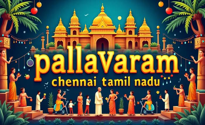 How to Reach Pallavaram Chennai Tamil Nadu – Transport Guide